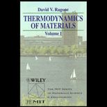 Thermodynamics of Materials, Volume I