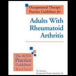 Occupational Therapy Practice Guidelines for Adults with Rheumatoid Arthristis