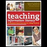 Teaching Information Literacy  50 Standards Based Exercises for College Students