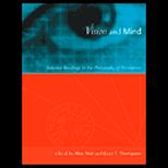 Vision and Mind  Selected Readings in the Philosophy of Perception
