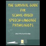 Survival Guide for School Based Speech Language Pathologists