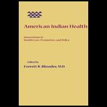 American Indian Health  Innovations in Health Care, Promotion, and Policy
