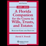Florida Companion for the Course in Wills, Trusts and Estates Selected Cases and Statutes
