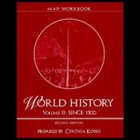 World History, Volume II  Since 1500, Map Workbook