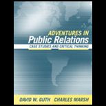 Adventures in Public Relations  Case Studies and Critical Thinking