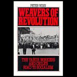 Weavers of Revolution  The Yarur Workers and Chiles Road to Socialism