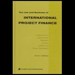 Law and Business of International Project Finance