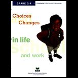 Choices and Change in Life, School and Work Grade 2 4