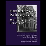 Hauntings and Poltergeists  Multidisciplinary Perspectives