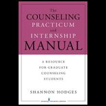 Counseling Practicum and Internship Manual