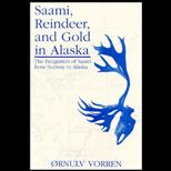 Saami, Reindeer and Gold in Alaska  The Emigration of Saami from Norway to Alaska