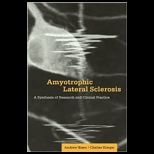 Amyotrophic Lateral Sclerosis A Synthesis of Research and Clinical Practice
