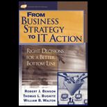 From Business Strategy to IT Action  Right Decisions for a Better Bottom Line