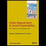 Urban Regeneration and Social Sustainability Best Practice from European Cities