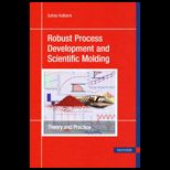 Robust Process Development and Scientific Molding Theory and Practice