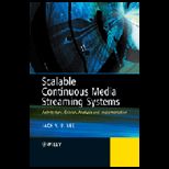 Scalable Continuous Media Streaming Systems Architecture, Design, Analysis and Implementation