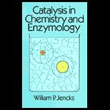 Catalysis in Chemistry and Enzymology