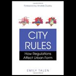 City Rules How Regulations Affect Urban Form