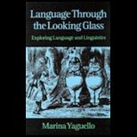 Language Through the Looking Glass  Exploring Language and Linguistics