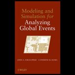 Modeling and Simulation for Analyzing Global Events