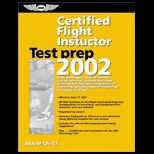 Certified Flight Instructor Test Prep 2002