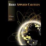 Brief Applied Calculus   With Guide and Access