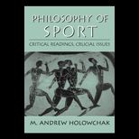 Philosophy of Sport  Critical Readings, Crucial Issues