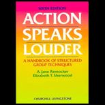 Action Speaks Louder   A Handbook of Structured Group Techniques