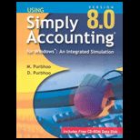 Using Simply Accounting Version 8.0 for Window  An Integrated Simulation / With CD (Canadian)
