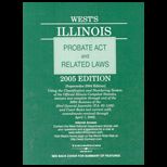 Wests Ill. Probate Act and Rel. Laws. 2005 Edition