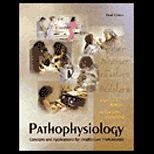 Pathophysiology  Concepts and Applications for Health Care Professionals