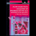 Flow Injection Analysis of Pharmaceuticals  Automation in the Laboratory