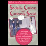 Socially Curious and Curiously Social