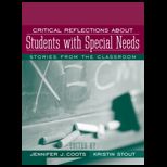Critical Reflections About Students with Special Needs  Stories From the Classroom