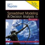 Spreadsheet Modeling & Decision Analysis A Practical Introduction to Management Science, Revised   With 2 CDs