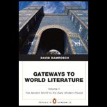 Gateways to World Literature, Volume 1 The Ancient World through the Early Modern Period With Access