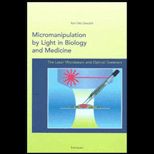 Micromanipulation by Light in Biology and Med.