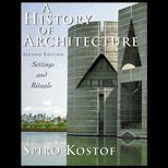 History of Architecture  Settings and Rituals