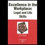 Excellence in the Workplace  Legal and Life Skills in a Nutshell