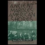 Ancient Marbles to American Shores