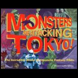 Monsters Are Attacking Tokyo  The Incredible World of Japanese Fantasy Films