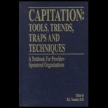 Captitation Tools, Trends. Traps and Tech