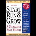 Start Run and Grow a Successful Small Business