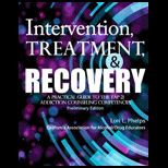 Intervention, Treatment and Recovery A Practical Guide to the TAP 21 Addiction Counseling Competencies (Binder)