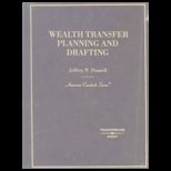 Wealth Transfer Planning and Drafting