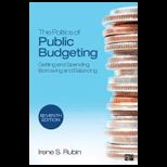 Politics of Public Budgeting Getting and Spending, Borrowing and Balancing