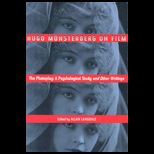 Hugo Munsterberg on Film  The Photoplay  A Psychological Study and Other Writings