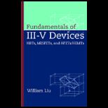 Fundamentals of III V Devices  HBTs, MESFETs, and HFETs/HEMTs