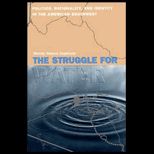 Struggle for Water  Politics, Rationality and Identity in the American Southwest