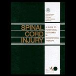 Spinal Cord Injury  A Guide to Functional Outcomes in Occupational Therapy